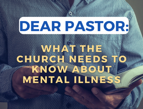 Dear Pastor: What the Church Needs to Know About Mental Illness